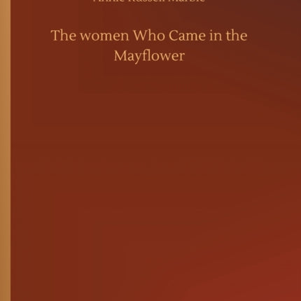 The women Who Came in the Mayflower