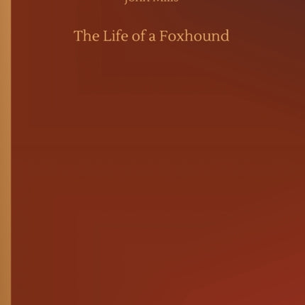 The Life of a Foxhound