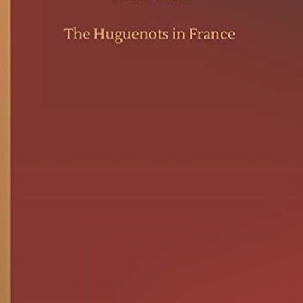 The Huguenots in France