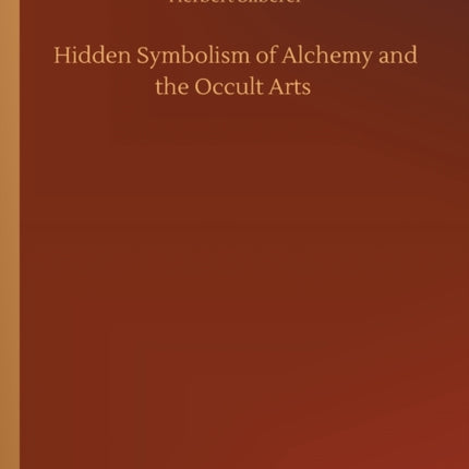 Hidden Symbolism of Alchemy and the Occult Arts
