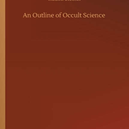 An Outline of Occult Science