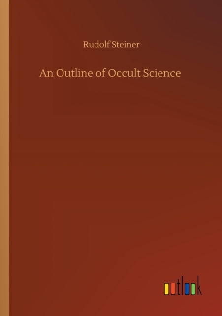 An Outline of Occult Science