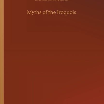 Myths of the Iroquois