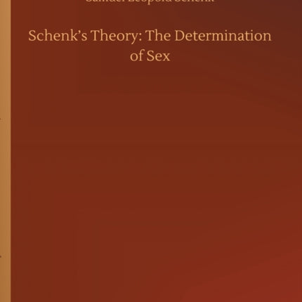 Schenk's Theory: The Determination of Sex