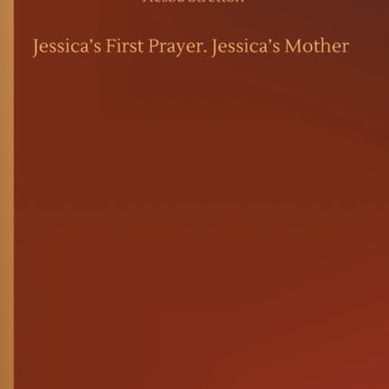 Jessica's First Prayer. Jessica's Mother