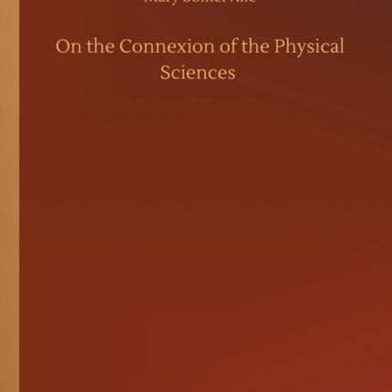 On the Connexion of the Physical Sciences