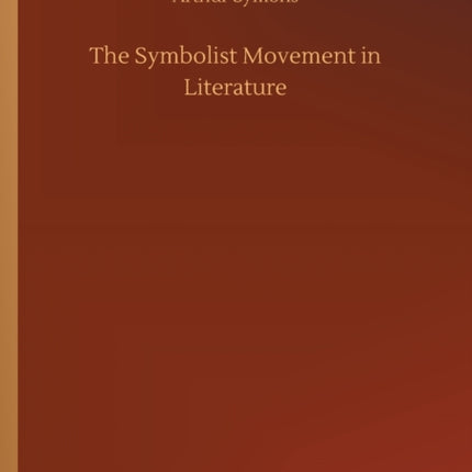 The Symbolist Movement in Literature
