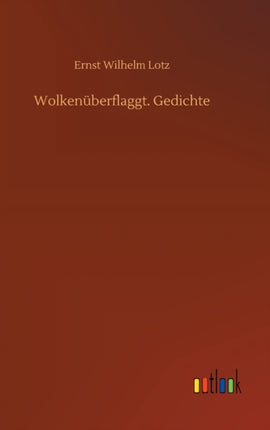 Wolkenüberflaggt. Gedichte
