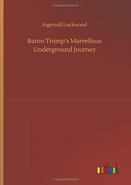 Baron Trump's Marvellous Underground Journey