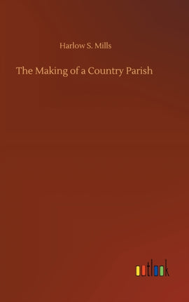 The Making of a Country Parish