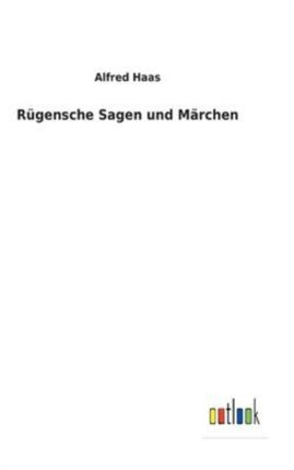 Rügensche Sagen und Märchen