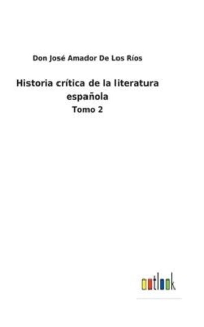 Historia crítica de la literatura española: Tomo 2