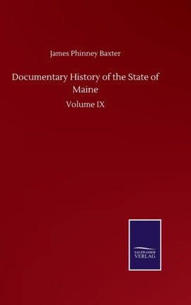 Documentary History of the State of Maine: Volume