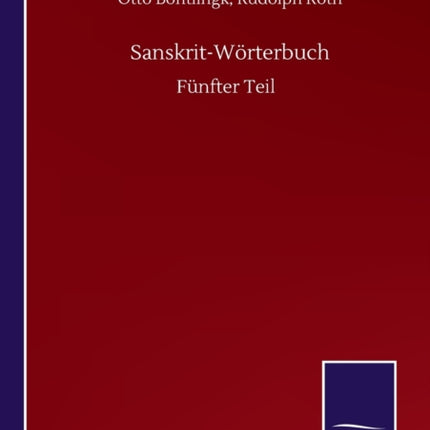 Sanskrit-Wörterbuch: Fünfter Teil