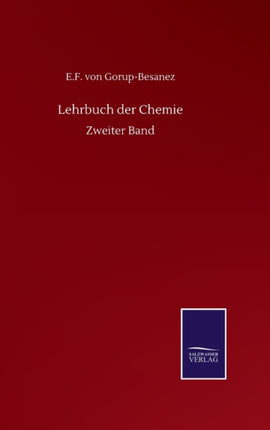 Lehrbuch der Chemie: Zweiter Band