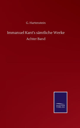 Immanuel Kant's sämtliche Werke: Achter Band