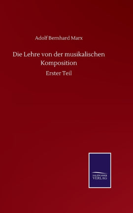 Die Lehre von der musikalischen Komposition:
