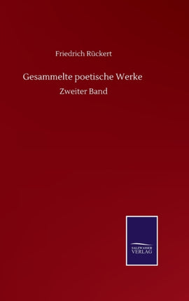 Gesammelte poetische Werke: Zweiter Band