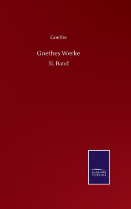 Goethes Werke: 31. Band