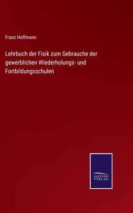 Lehrbuch der Fisik zum Gebrauche der gewerblichen