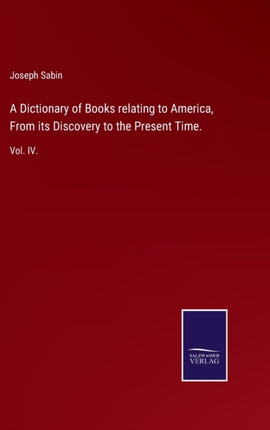 A Dictionary of Books relating to America From