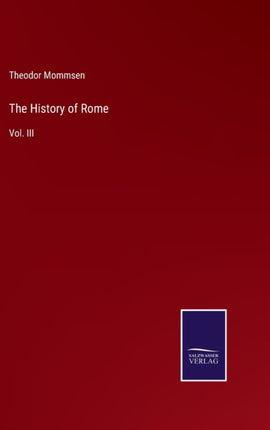 The History of Rome: Vol. III
