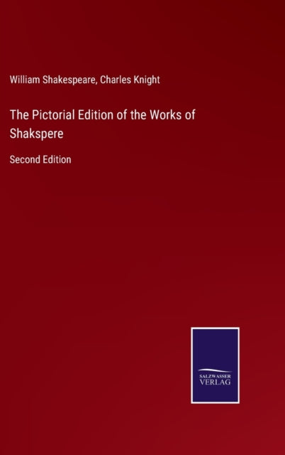 The Pictorial Edition of the Works of Shakspere: