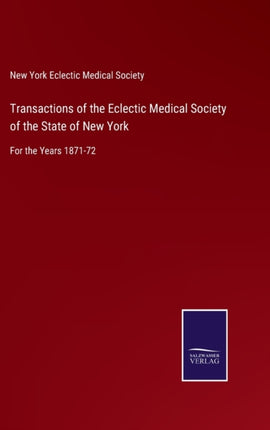Transactions of the Eclectic Medical Society of
