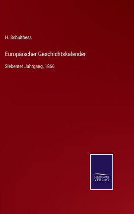 Europäischer Geschichtskalender: Siebenter