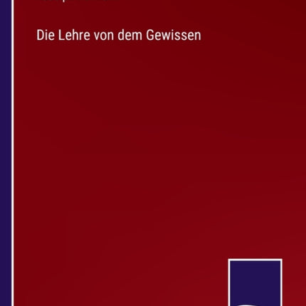 Die Lehre von dem Gewissen