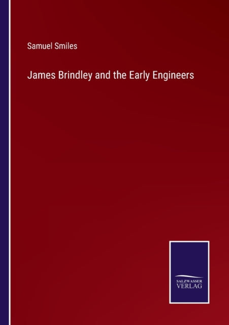 James Brindley and the Early Engineers