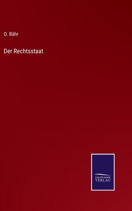 Der Rechtsstaat