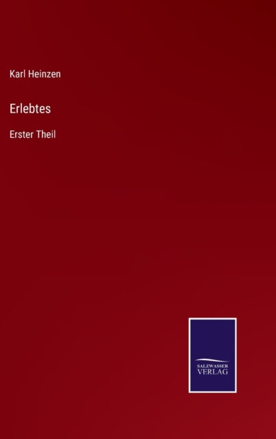 Erlebtes: Erster Theil