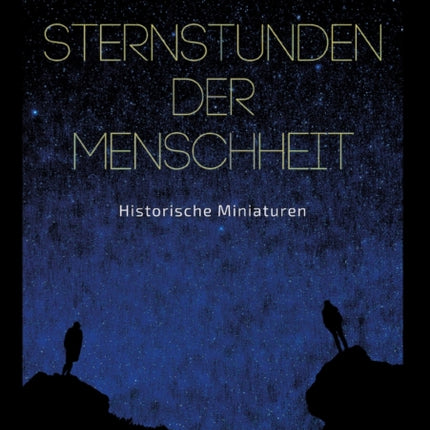 Sternstunden der Menschheit