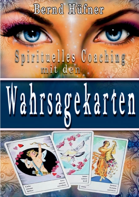 Spirituelles Coaching: mit den Wahrsagekarten
