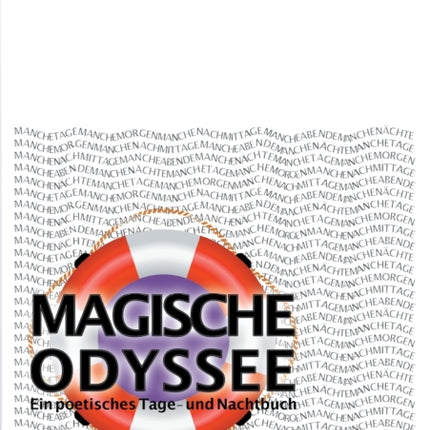 Magische Odyssee: Ein poetisches Tage- und Nachtbuch