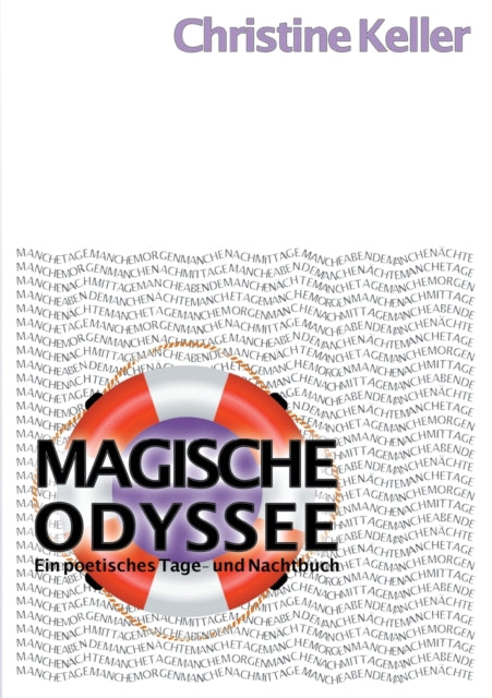 Magische Odyssee: Ein poetisches Tage- und Nachtbuch