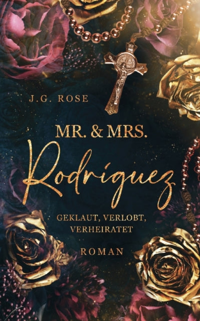 Mr. & Mrs. Rodríguez - Geklaut, verlobt, verheiratet