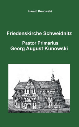 Friedenskirche Schweidnitz, Georg August