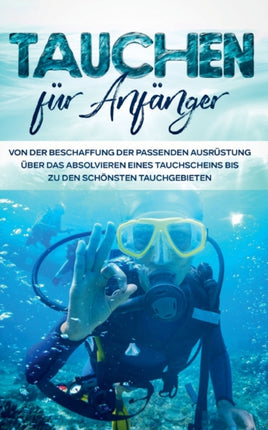 Tauchen für Anfänger: Von der Beschaffung der