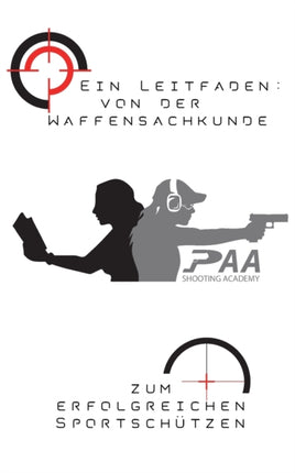 Von der Waffensachkunde zum erfolgreichen