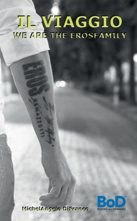 IL Viaggio... We are the Erosfamily: Deutsch