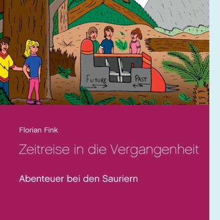 Zeitreise in die Vergangenheit: Abenteuer bei den Sauriern