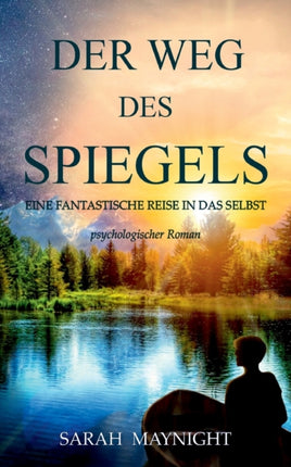 Der Weg des Spiegels: Eine fantastische Reise in