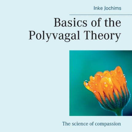 Basics of the Polyvagal Theory: The science of