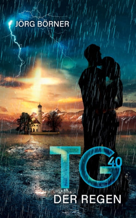 Tg40: Der Regen