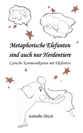 Metaphorische Elefanten sind auch nur
