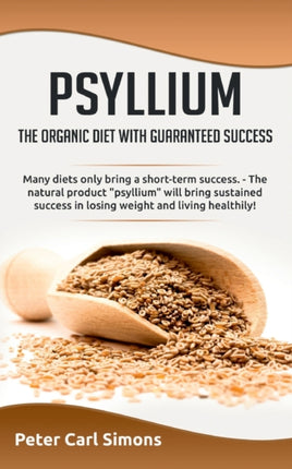 Psyllium - the organic diet with guaranteed