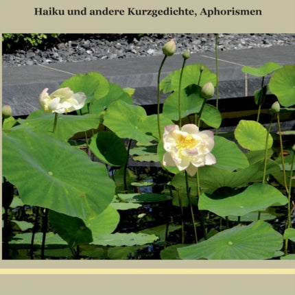 Schwalben am Teichufer: Haiku und andere Kurzgedichte, Aphorismen