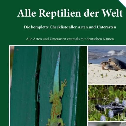 Alle Reptilien der Welt: Die komplette Checkliste